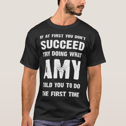 if at first you dont succeed try doing what amy to t-shirt (Voorkant)