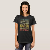 If At First You Don't Succeed Try Doing What Garth T-shirt (Voorkant volledig)