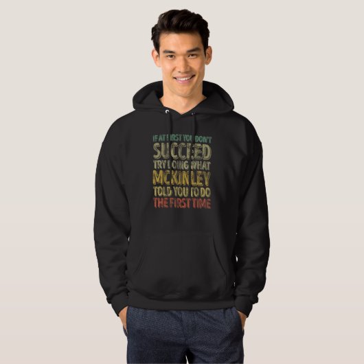 If At First You Don't Succeed Try Doing What Mckin Hoodie (Voorkant volledig)