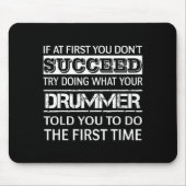 If At First You Don't Succeed Try Doing What Your Muismat (Voorkant)