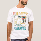 If Bampy Can t Fix it We re All T-shirt (Voorkant)