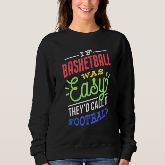 If Basketball Was Easy Saying Funny Basketball Pla Trui (Voorkant)