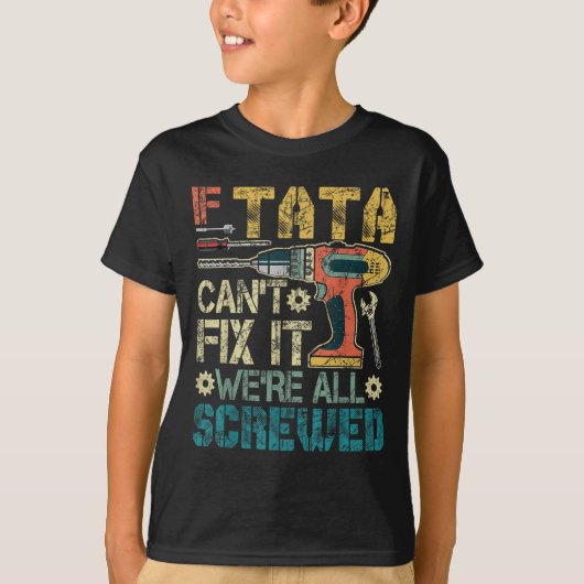 If Can't Fix It We're All Screwed Funny Fathers Gi T-shirt (Voorkant)
