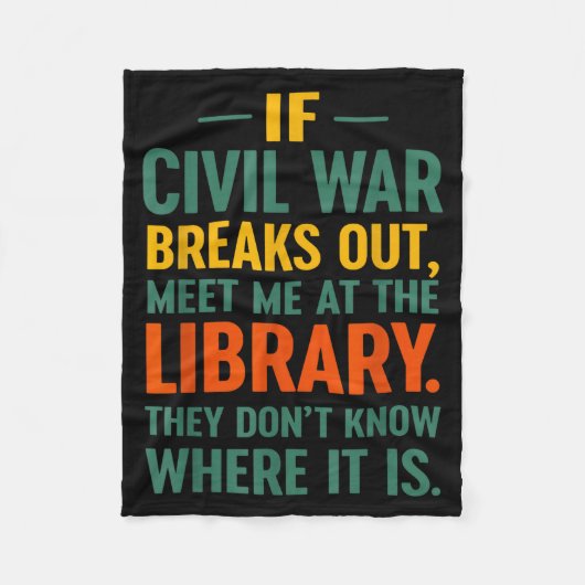 If Civil War Breaks Out Meet At The Library They D Fleece Deken (Voorkant)