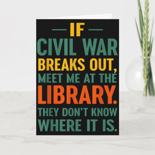 If Civil War Breaks Out Meet At The Library They D Kaart (Voorkant)