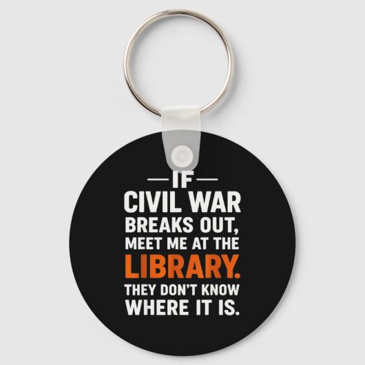 If Civil War Breaks Out Meet Me At The Library Rea Sleutelhanger (Voorkant)