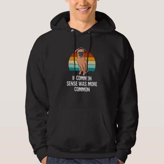 If Common Sense Was More Common Funny Sarcastic Hu Hoodie (Voorkant)