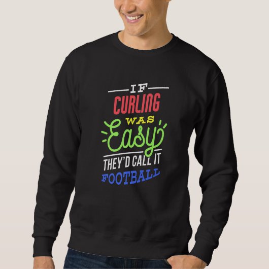 If Curling Was Easy Saying Funny Curler Premium Trui (Voorkant)