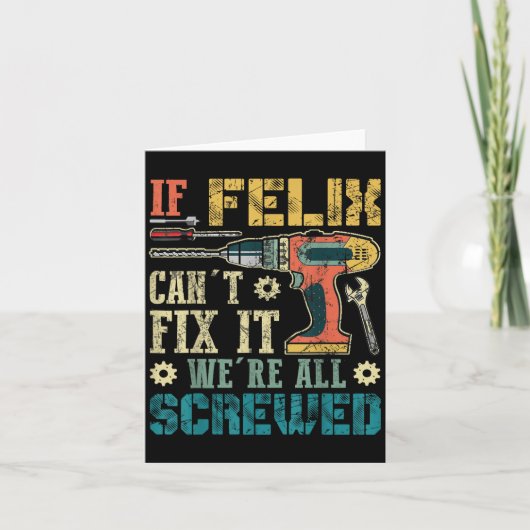 If Felix Can't Fix It We're All Screwed Funny Fath Kaart (Voorkant)