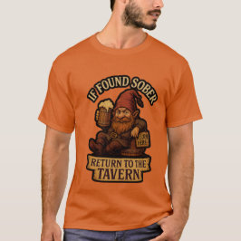If Found Sober Return to Tavern Funny Gnome  T-shirt