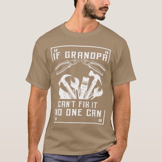 If Grandpa Cant Fi It No One Can Fathers Day Birth T-shirt (Voorkant)