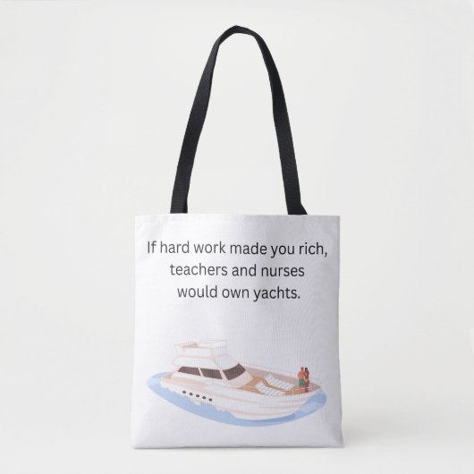 If Hard Work Made You Rich Tote Bag (Voorkant)