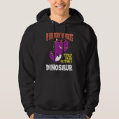 If History Repeats I'm So Getting A Dinosaur Hoodie (Voorkant)