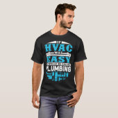 If HVAC Was Easy It Would Be Called Plumbing HVAC  T-shirt (Voorkant volledig)