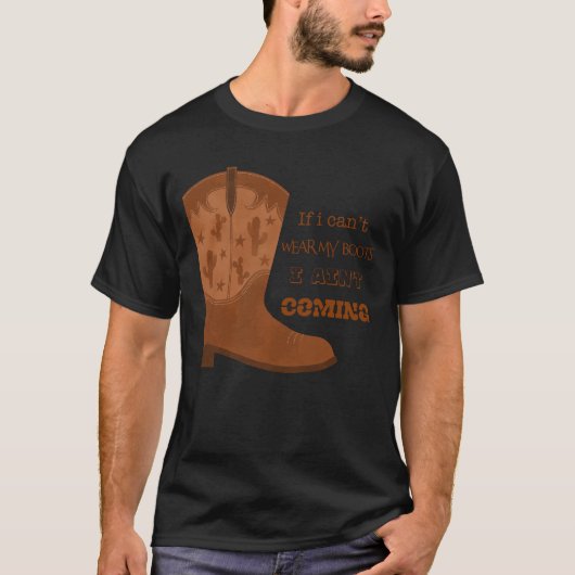 If I Can’t Wear My Boots I Ain’t Coming Mug T-shirt (Voorkant)