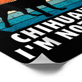 If I Can't Bring My Chihuahua I'm Not Going Funny  Poster (Hoek)