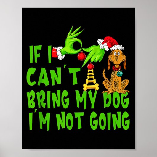 If I Can't Bring My Dog I'm Not Going,christmas Ha Poster (Voorkant)