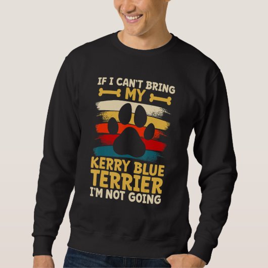 If i can't bring my dog i'm not going kerry blue t trui (Voorkant)