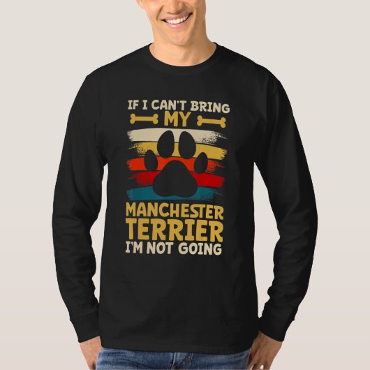 If i can't bring my dog i'm not going manchester t t-shirt (Voorkant)