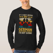 If i can't bring my german shorthaired pointer t-shirt (Voorkant)