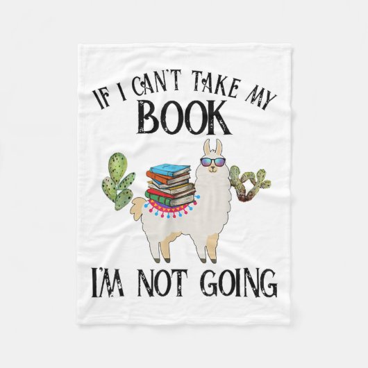 If I Can't Take My Book I'm Not Going Llama Fleece Deken (Voorkant)