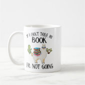 If I Can't Take My Book I'm Not Going Llama Koffiemok (Links)