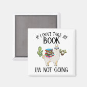 If I Can't Take My Book I'm Not Going Llama  Magneet (Voorkant / Achterkant)