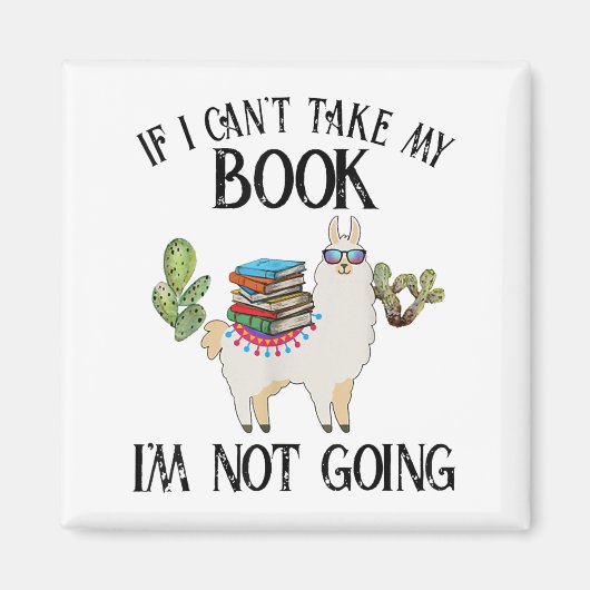 If I Can't Take My Book I'm Not Going Llama  Magneet (Voorkant)
