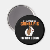 If I Can't Take My Guinea Pig Magneet (Voorkant / Achterkant)