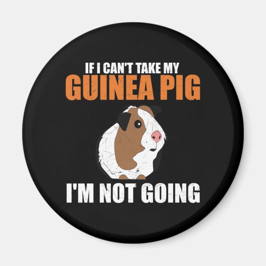If I Can't Take My Guinea Pig Magneet (Voorkant)