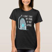 If I Cant Take My Yarn Not Going Knitting Crochet T-shirt (Voorkant)