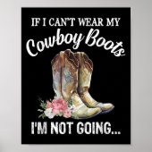 If I Can't Wear My Cowboy Boots I'm Not Going Funn Poster (Voorkant)