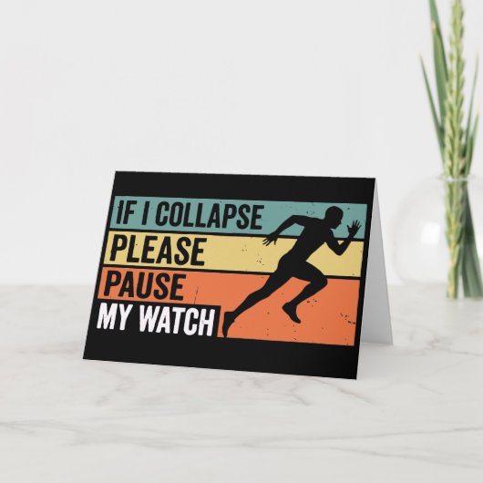 If I Collapse Please Pause My WatchFunny Running Kaart (Voorkant)