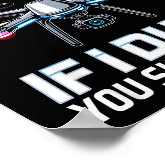 If I Duck Drone Lot Drone Operator Rc Quaopter Fly Poster (Hoek)