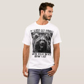  If I Ever Get Rabies You'Re High On My Bitin'  T-shirt (Voorkant volledig)