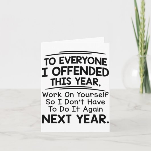 If I Offended You Work On Yourself Funny New Year  Kaart (Voorkant)