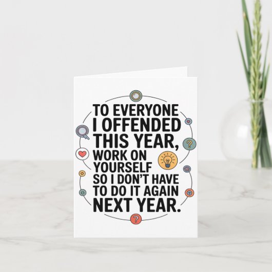 If I Offended You Work On Yourself Funny New Year Kaart (Voorkant)