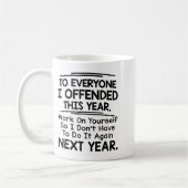 If I Offended You Work On Yourself Funny New Year  Koffiemok (Links)