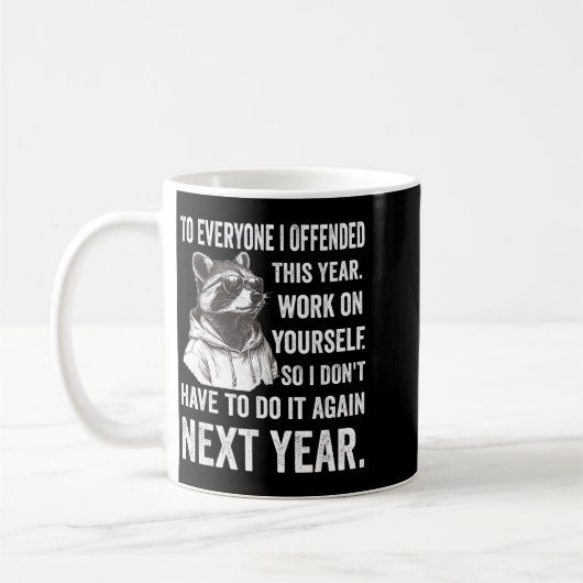 If I Offended You Work On Yourself Funny New Year  Koffiemok (Links)