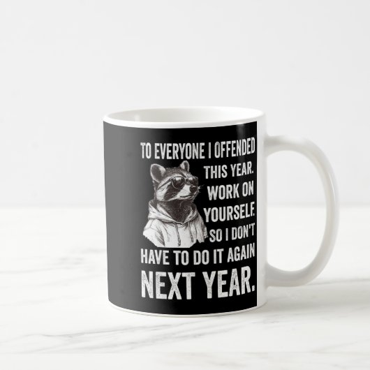 If I Offended You Work On Yourself Funny New Year Koffiemok (Rechts)