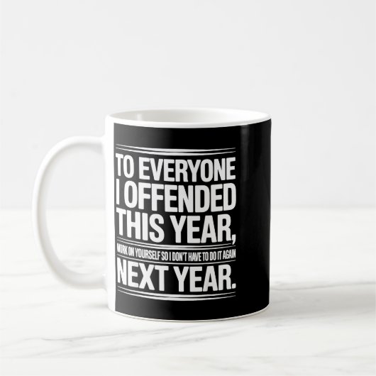 If I Offended You Work On Yourself Funny New Year  Koffiemok (Links)