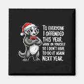 If I Offended You Work On Yourself Funny New Year  Magneet (Voorkant)