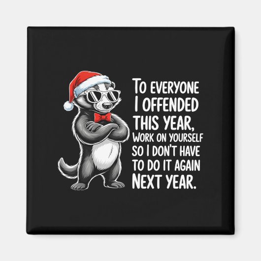 If I Offended You Work On Yourself Funny New Year  Magneet (Voorkant)