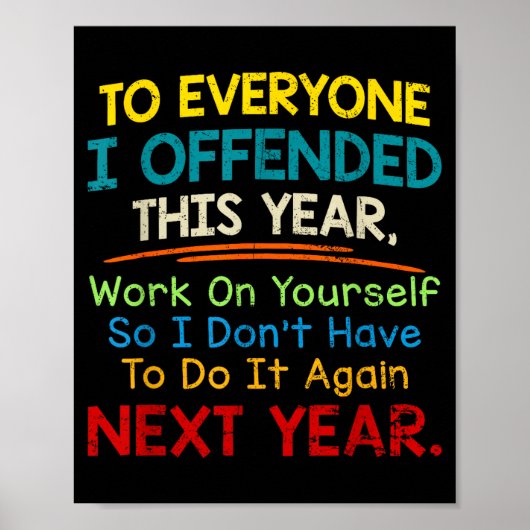 If I Offended You Work On Yourself Funny New Year  Poster (Voorkant)