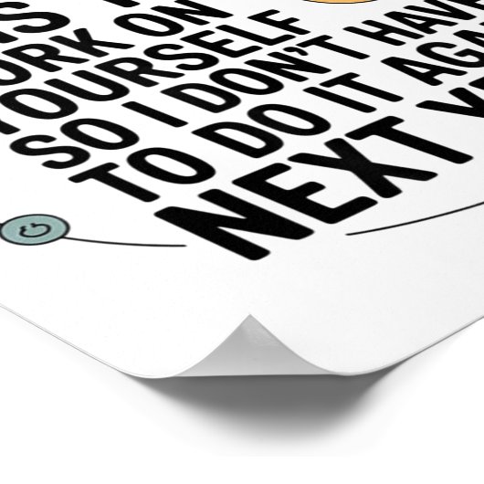 If I Offended You Work On Yourself Funny New Year  Poster (Hoek)