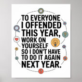 If I Offended You Work On Yourself Funny New Year  Poster (Voorkant)