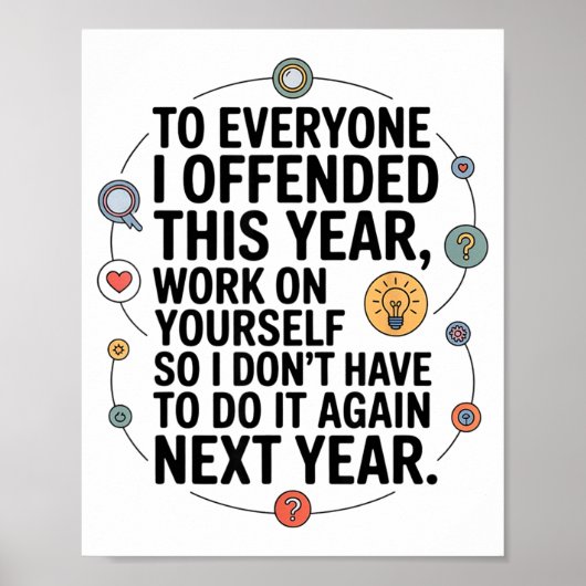 If I Offended You Work On Yourself Funny New Year  Poster (Voorkant)