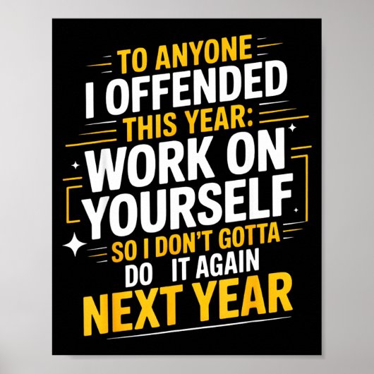 If I Offended You Work On Yourself Funny New Year  Poster (Voorkant)