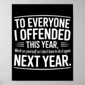 If I Offended You Work On Yourself Funny New Year Poster (Voorkant)