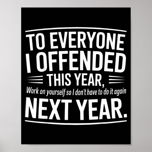 If I Offended You Work On Yourself Funny New Year Poster (Voorkant)